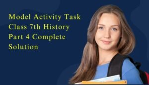 model activity task class 7 history part 4