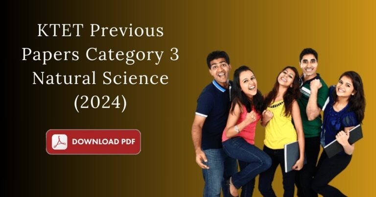 KTET Previous Papers Category 3 Natural Science (2024)