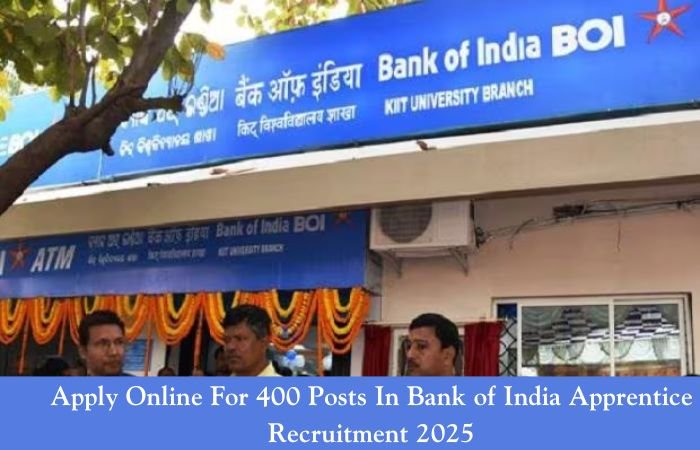 Apply Online For 400 Posts In Bank of India Apprentice Recruitment 2025